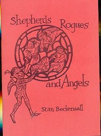 Shepherds, Rogues and Angels: A Drama on Medieval, Universal Themes