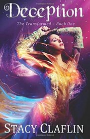 Deception: A young adult paranormal romance (The Transformed) (Volume 1)