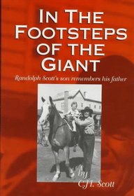 In the Footsteps of the Giant: Randolph Scott's Son Remembers His Father