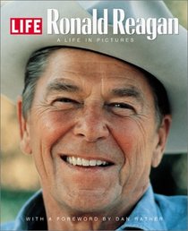 Ronald Reagan: A Life in Pictures