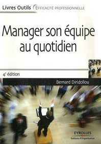 Manager son quipe au quotidien (French Edition)