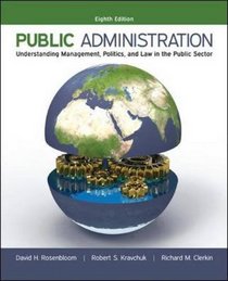 Public Administration: Understanding Management, Politics, and Law in the Public Sector