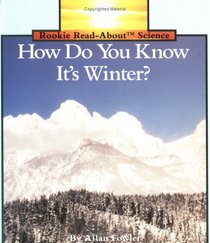 How Do You Know It's Winter (Rookie Read-About Science (Paperback))