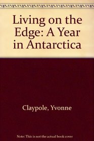 Living on the Edge: A Personal Antarctic Story