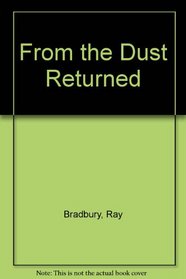 From the Dust Returned: A Family Remembrance (Large Print)