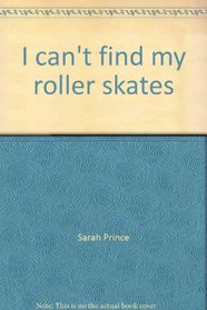 I can't find my roller skates (Alphakids)