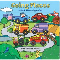 Going Places: A Book About Opposites (Puzzle Playbook)