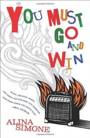 You Must Go and Win: Essays