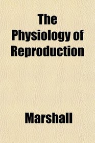 The Physiology of Reproduction