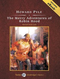 The Merry Adventures of Robin Hood, with eBook (Tantor Unabridged Classics)