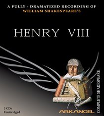 Henry VIII (Arkangel Complete Shakespeare)