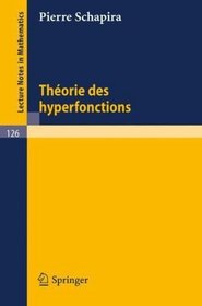 Theories des Hyperfonctions (Lecture Notes in Mathematics) (French Edition)