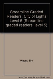 Streamline Graded Readers: City of Lights Level 5 (Streamline graded readers: level 5)