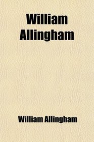 William Allingham; A Diary