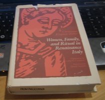 Women, Family and Ritual in Renaissance Italy