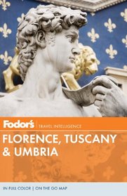 Fodor's Florence and Tuscany, 11th Edition: With the Best of Umbria (Full-color Travel Guide)