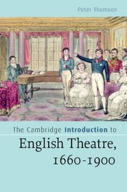 The Cambridge Introduction to English Theatre, 1660-1900 (Cambridge Introductions to Literature)