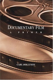 Documentary Film: A Primer