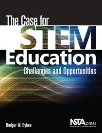 The Case for STEM Education: Challenges and Opportunities - PB337X