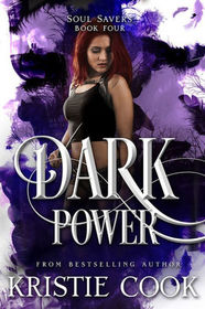 Dark Power (Soul Savers) (Volume 4)