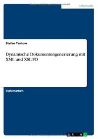 Dynamische Dokumentengenerierung mit XML und XSL: FO (German Edition)