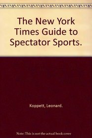 The New York Times Guide to Spectator Sports.