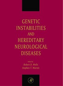 Genetic Instabilities  Hereditary Neurological Diseases
