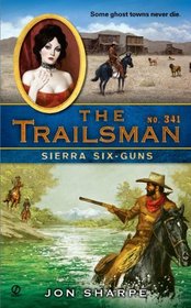 Sierra Six-Guns (Trailsman, No 341)