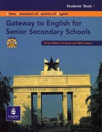 Gateway to English for Senior Secondary Schools: Student's Book 1