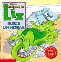 El Autobus Magico:  Liz Busca UN Hogar/The Magic School Bus:  Liz looks for a Home (Spanish Edition)