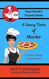 A Saucy Taste of Murder (Papa Pacelli's Pizzeria, Bk 34)