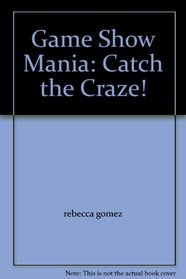 Game Show Mania: Catch the Craze!