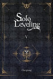 Solo Leveling, Vol. 5 (novel) (Solo Leveling (novel), 5)