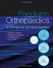 Paediateic Orthopaedics A System of Decision-making
