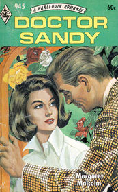 Doctor Sandy (Harlequin Romance, No 945)