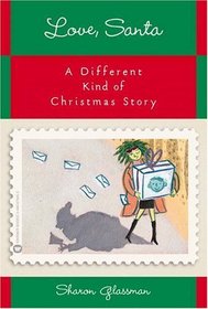Love, Santa: A Different Kind of Christmas Story