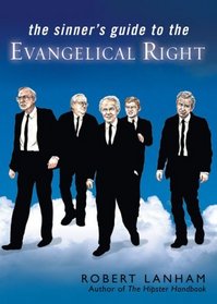 The Sinner's Guide to the Evangelical Right