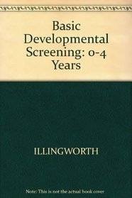 Basic Developmental Screening: 0-4 Years