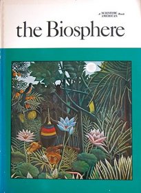 The Biosphere (A Scientific American Book)