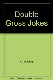 Doubly Gross Jokes, Vol. 5