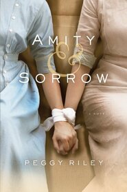Amity & Sorrow (Thorndike Press Large Print Core)