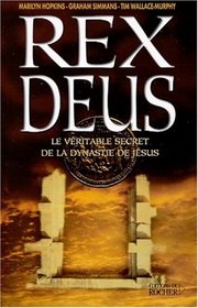 Rex Deus : Le Vritable secret de la dynastie de Jsus