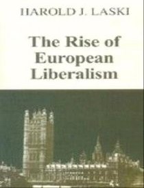The Rise of European Liberalism: An Essay in Interpretation