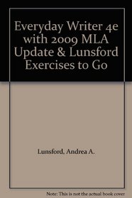 Everyday Writer 4e with 2009 MLA Update & Lunsford Exercises to Go