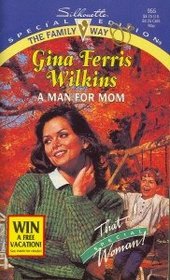 A Man for Mom (Family Way, Bk 1) (That Special Woman!) (Silhouette Special Edition, No 955)