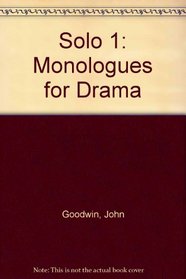 Solo 1: Monologues for Drama
