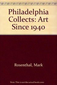 Philadelphia Collects: Art Since 1940
