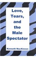 Love, Tears and the Male Spectator