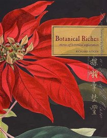 Botanical Riches: Stories of Botanical Exploration