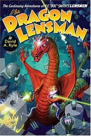 The Dragon Lensman: Second Stage Lensman Trilogy, Vol. 1